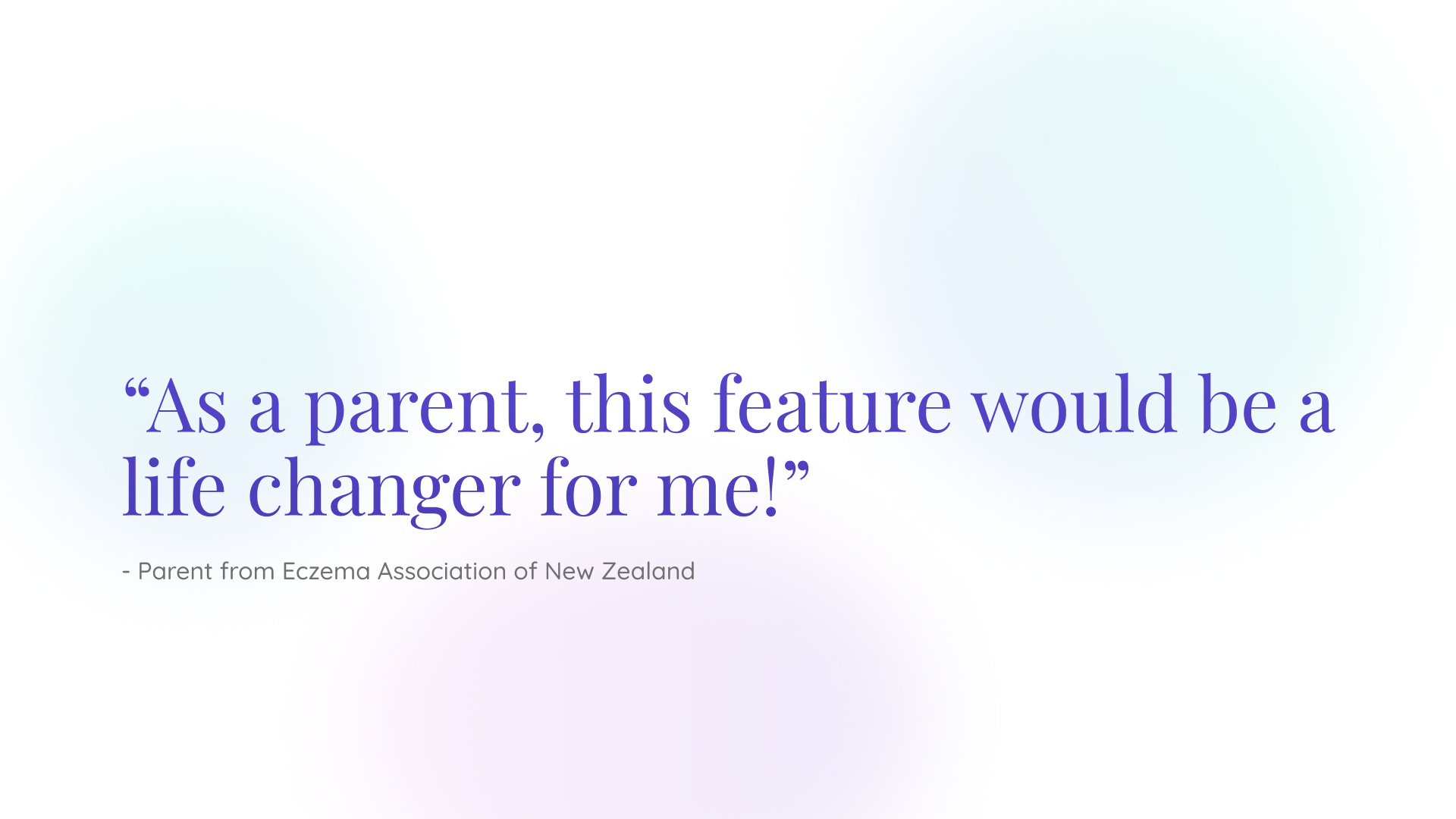 as a parent this feature would be a life changer for me, quote from EANZ